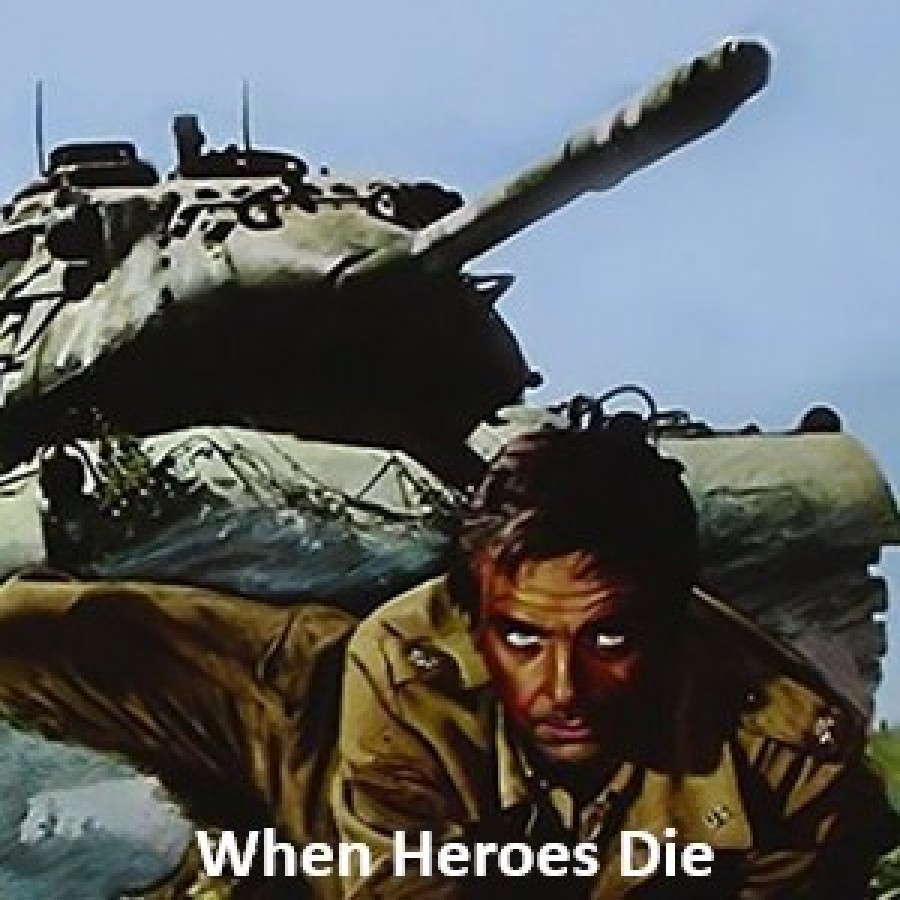 When Heroes Die – 1970 WWII